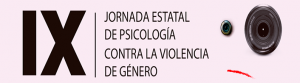 IX Jornada Estatal de Psicologia contra la Viol&egrave;ncia de G&egrave;nere (Santiago, 24 i 25/11/17)