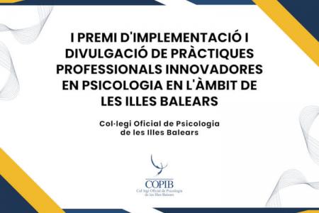 El COPIB convoca el I Premio de Implementaci&oacute;n y Divulgaci&oacute;n de Pr&aacute;cticas Profesionales Innovadoras en Psicolog&iacute;a en el &Aacute;mbito de las Islas Baleares