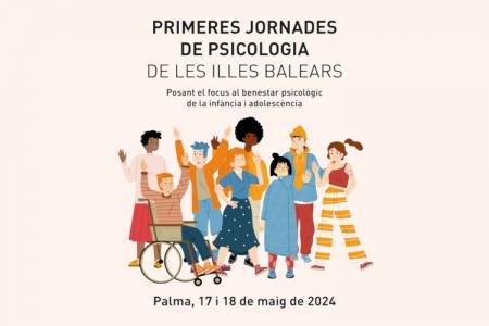 I Jornadas de Psicolog&iacute;a de las Islas Baleares centradas en el bienestar psicol&oacute;gico de la infancia y la adolescencia