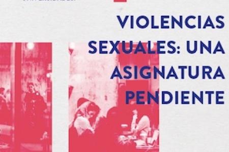 Vocalia d&rsquo;Igualtat. Document d&rsquo;inter&egrave;s: Guia per afrontar les viol&egrave;ncies sexuals a les universitats. Viol&egrave;ncies sexuals: una assignatura pendent