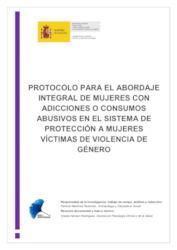 Protocol per a l'abordatge integral de dones amb addiccions o consums abusius en el sistema de protecci&oacute; a dones v&iacute;ctimes de viol&egrave;ncia de g&egrave;nere